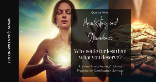 A woman with extraordinary energy coming out of the palms of her hands with a bundle of money in the right hand side of the image with text talking about ThetaHealing manifesting and abundance seminar conducted online by Quanta Mind