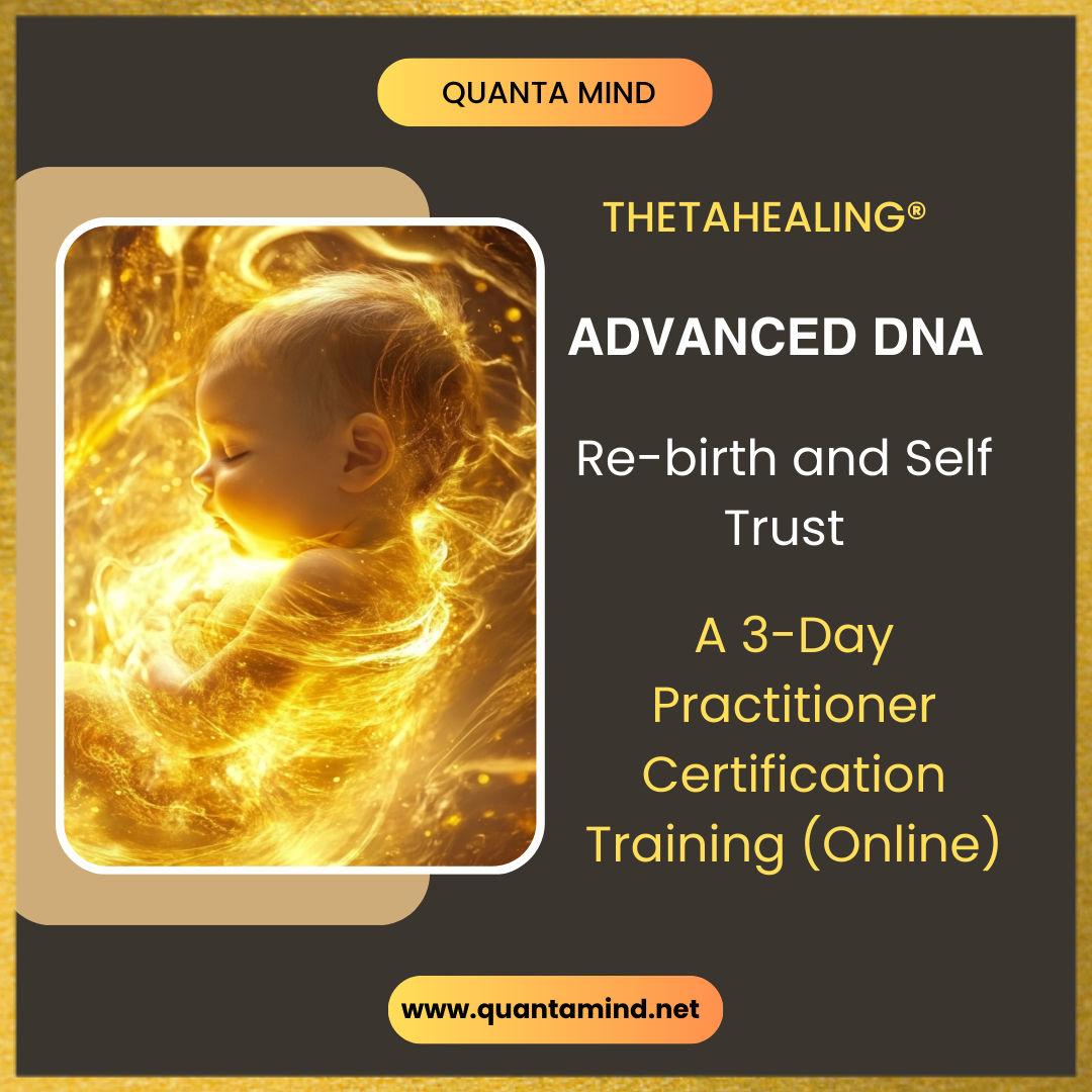 ThetaHealing Advanced DNA level 2 Practitioner Certification Training Image showing rebirth and self trust with an image of a baby inside the womb and getting golden light from everywhere which shows a new life.