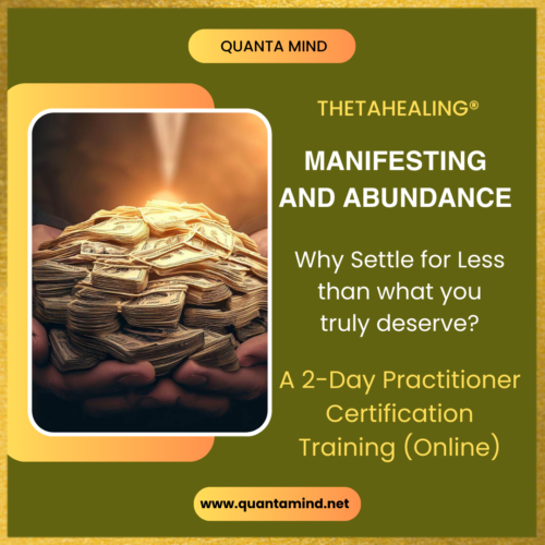 Green background with golden border and an image of a man with gold coins showing abundance and money with text that says ThetaHealing manifesting and abundance, why settle for less than what you truly deserve. A 2 day practitioner certification training online.