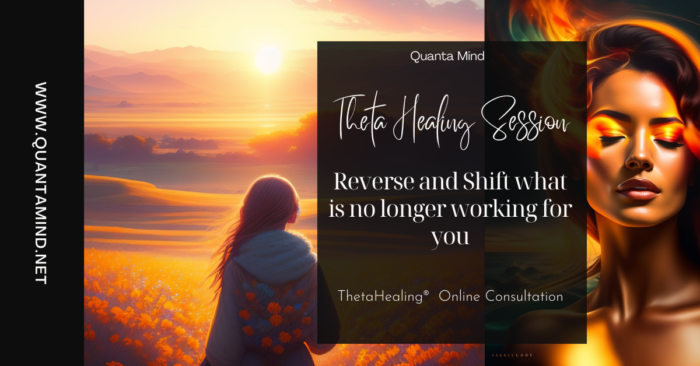 On left hand side is an image of a woman looking towards new horizon, she has long brown hair, and we can see her back only. On the right hand side is a woman who is rising from the ashes and we can see fire on her eyelids with text overlay that says Quanta Mind Theta Healing session, Reverse and shift what is no longer working for you