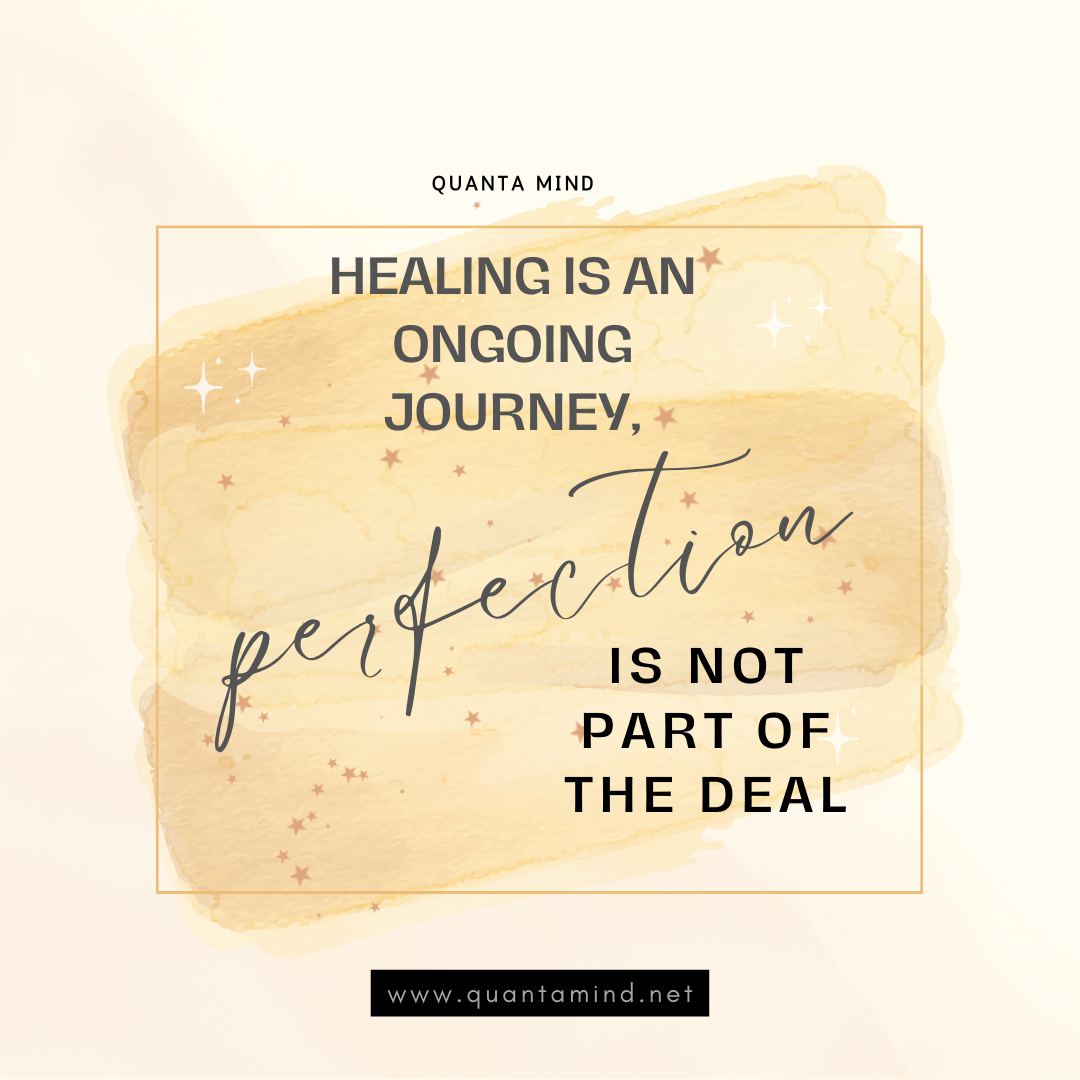 An inspirational quote on a textured beige background with delicate star illustrations, stating: ‘Healing is an ongoing journey, perfection is not part of the deal’ - QUANTA MIND.net