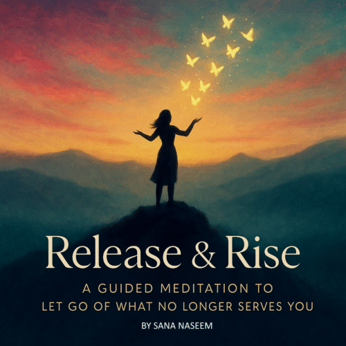 A woman standing on top of a mountain with open hair and dreamy pink sky with a teal colored beautiful hill and clouds showing relaxation and beautiful golden butterflies all above the woman. woman is standing with open arms embracing the process of renewal. The text says Release & Rise A guided meditation to let go of what no longer serves you by Sana Naseem