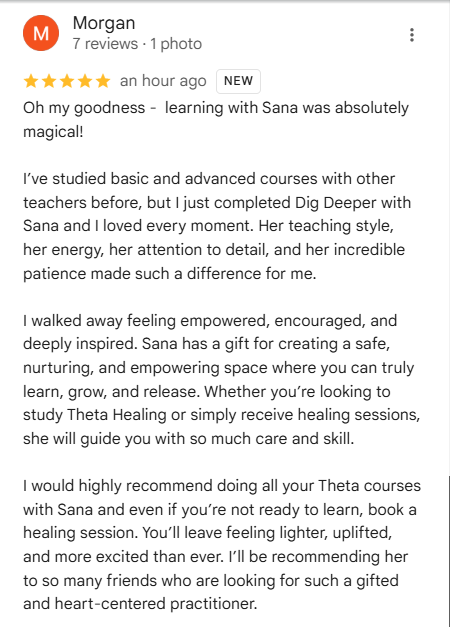 A ThetaHealing Google Review for Instructor Sana Naseem by the ThetaHealing Dig Deeper Practitioner Australia