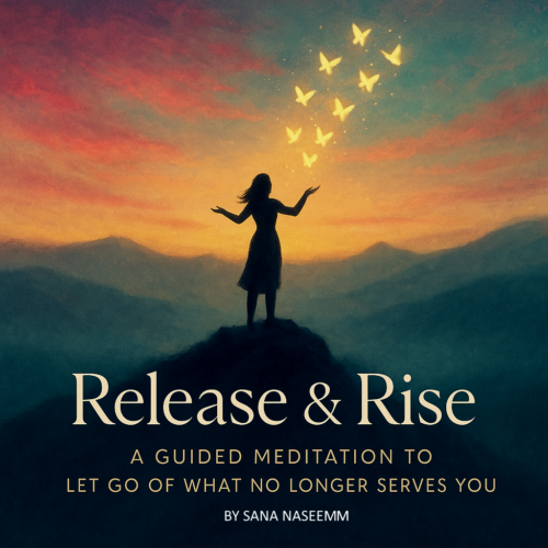 A woman standing on top of a mountain with open hair and dreamy pink sky with a teal colored beautiful hill and clouds showing relaxation and beautiful golden butterflies all above the woman. woman is standing with open arms embracing the process of renewal. The text says Release & Rise A guided meditation to let go of what no longer serves you by Sana Naseemm
