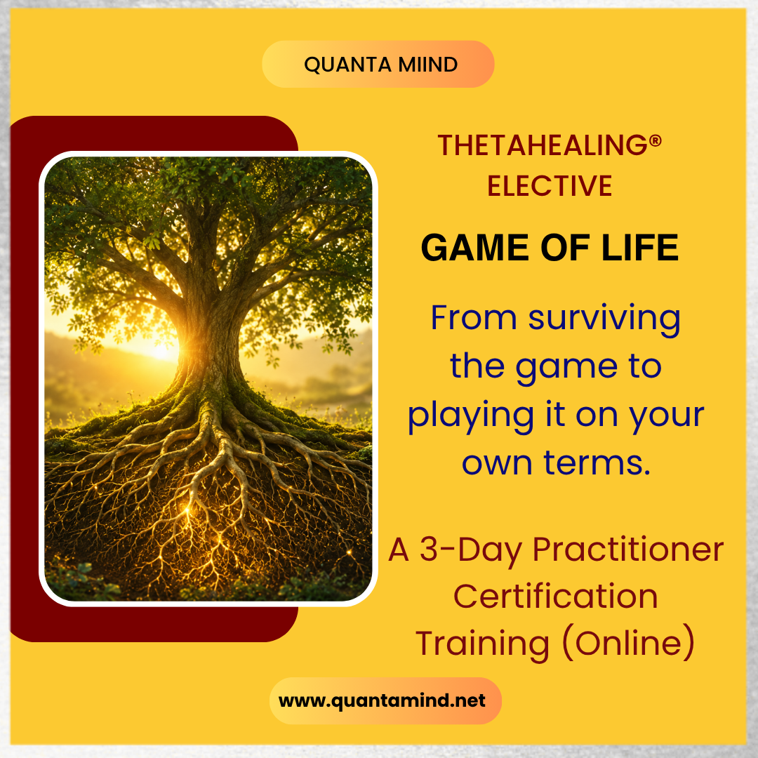 Promotional poster for Quanta Miind's ThetaHealing® Game of Life online practitioner certification training. Against a warm golden background, a vibrant green tree with glowing golden roots symbolizes personal growth, resilience, and transformation. The poster features the headline "Game of Life" and the message "From surviving the game to playing it on your own terms," along with details about the three-day online training and the Quanta Miind website.